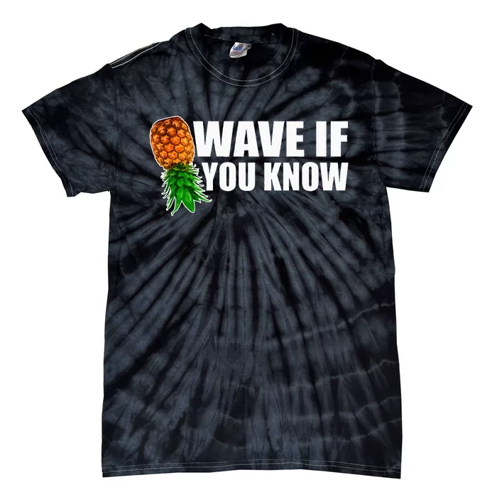 Wave If You Know. Upside Down Pineapple Tie-Dye T-Shirt