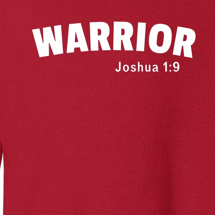 Warrior Joshua 1:9 Toddler Sweatshirt