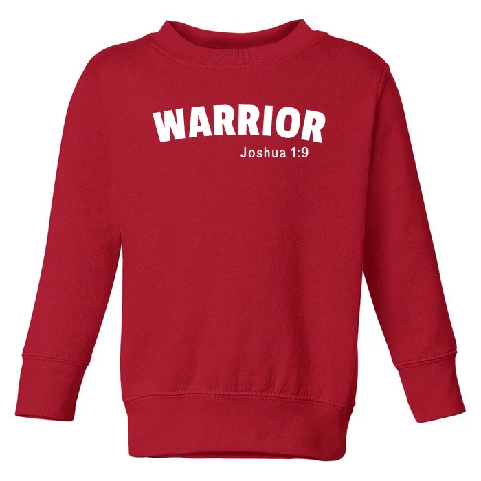 Warrior Joshua 1:9 Toddler Sweatshirt