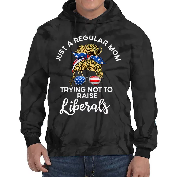 Wo Just a regular mom trying not to raise liberals Tie Dye Hoodie