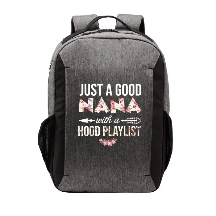 Wo Just A Good Nana With A Hood Playlist Funny Mother Day Vector Backpack