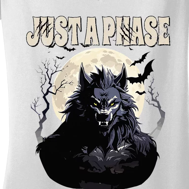 Werewolf Just A Phase Warewolf Lycan Halloween Full Moon Women's V-Neck T-Shirt