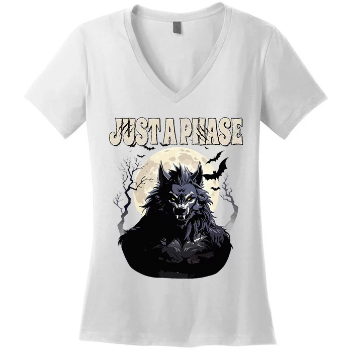 Werewolf Just A Phase Warewolf Lycan Halloween Full Moon Women's V-Neck T-Shirt