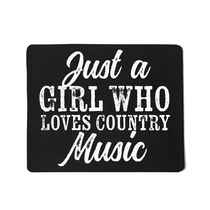 Womens Just A Girl Who Loves Country Music Country Music Lovers Mousepad