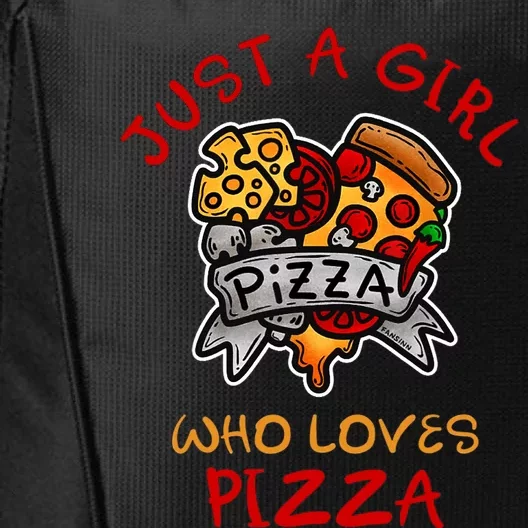 Wo Just A Girl Who Loves Pizza Cute Girls Pizza Lover City Backpack