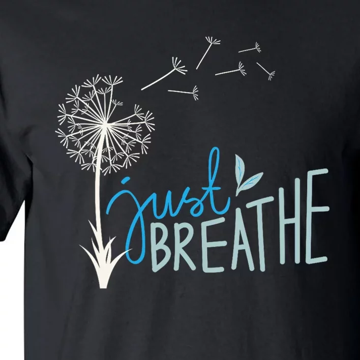 Women’S Just Breathe Relax Let Go Calm Tall T-Shirt