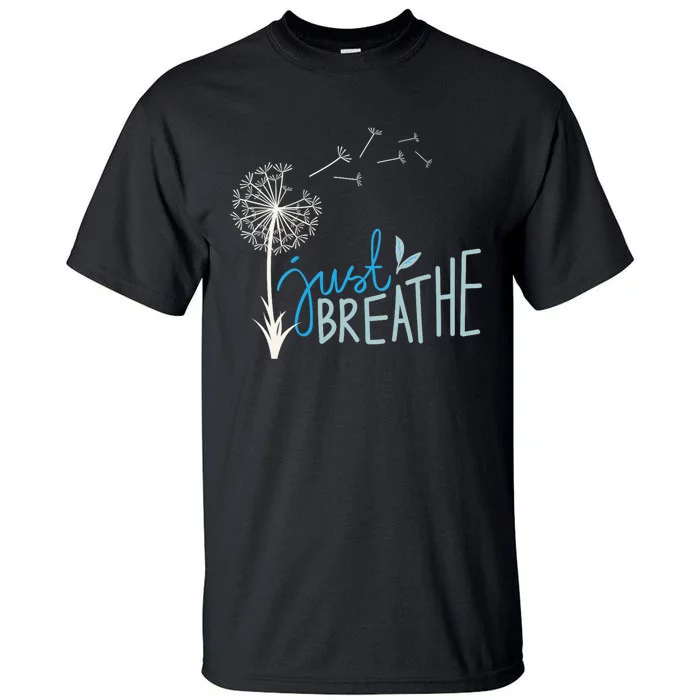 Women’S Just Breathe Relax Let Go Calm Tall T-Shirt