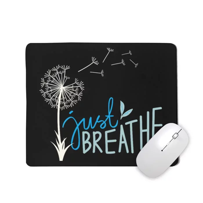 Women’S Just Breathe Relax Let Go Calm Mousepad