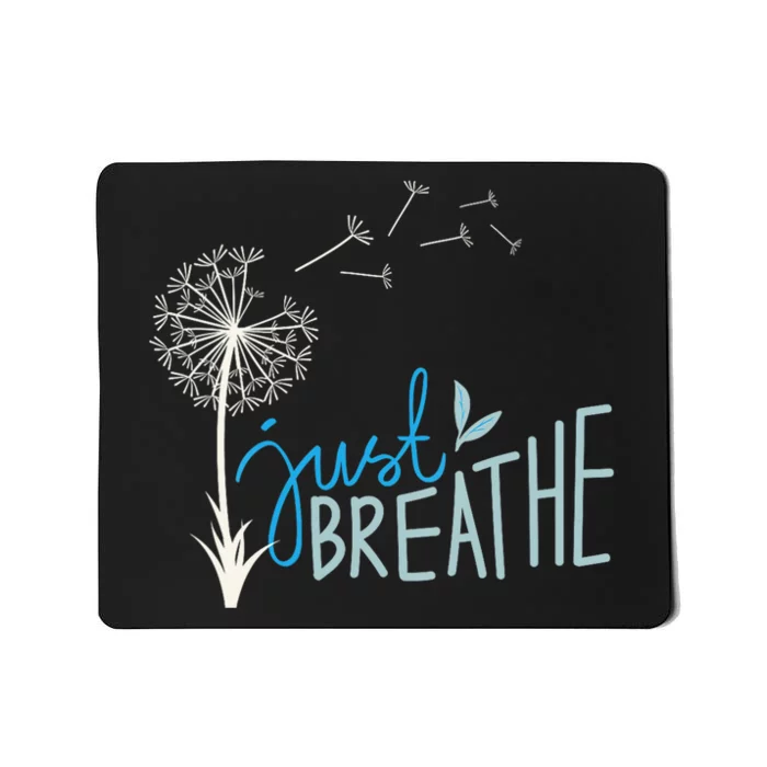 Women’S Just Breathe Relax Let Go Calm Mousepad