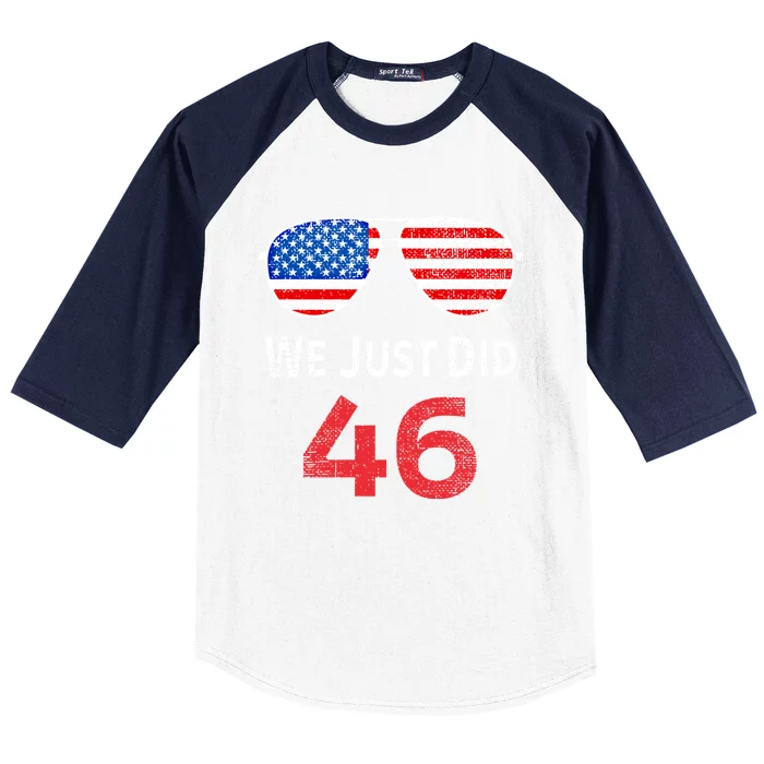 We Just Did 46 Joe Biden Slogan Us Flag Sunglasses Vintage Great Gift Baseball Sleeve Shirt