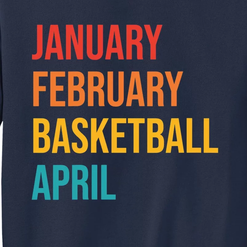 Wo January February Basketball April Funny Retro Sweatshirt