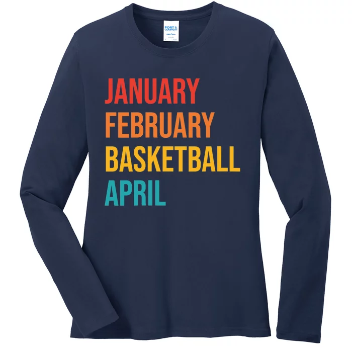 Wo January February Basketball April Funny Retro Ladies Long Sleeve Shirt