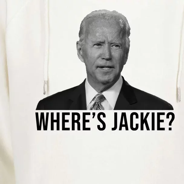 Where's Jackie Funny Joe Biden Meme Womens Funnel Neck Pullover Hood