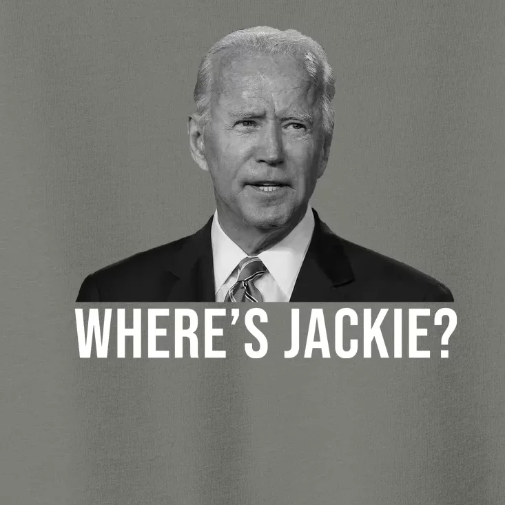 Where's Jackie Funny Joe Biden Meme Toddler T-Shirt