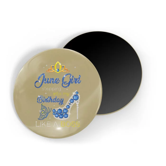 Womens June Girl Stepping Into My Birthday Gift For Gemini Womens Magnet