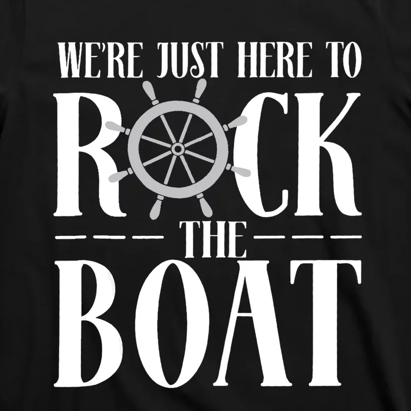 We're Just Here to Rock the Boat Family Matching Cruise T-Shirt