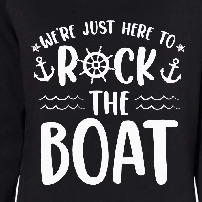 We're Just Here to Rock the Boat Birthday Cruise Womens California Wash Sweatshirt