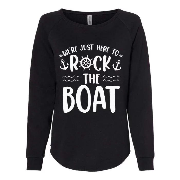 We're Just Here to Rock the Boat Birthday Cruise Womens California Wash Sweatshirt