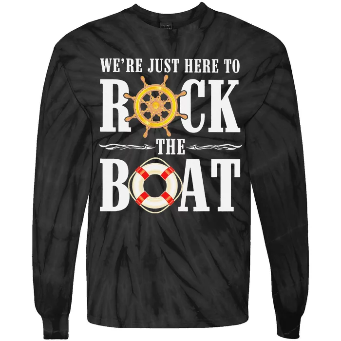 We're Just Here To Rock The Boat Tie-Dye Long Sleeve Shirt