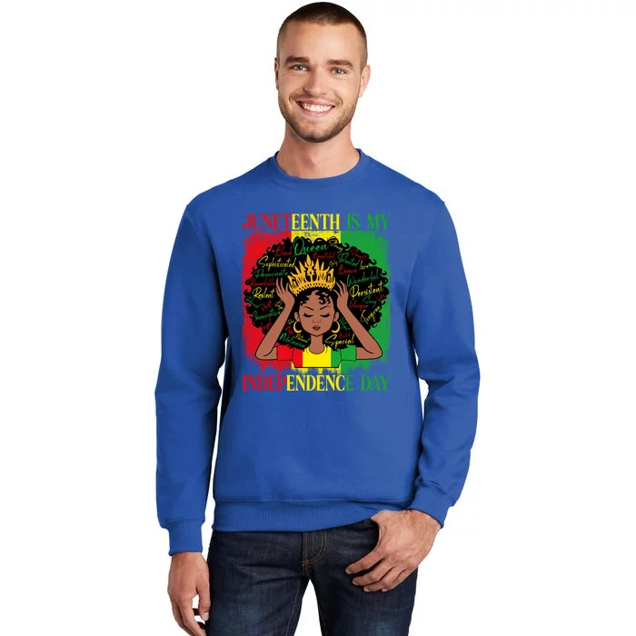 Wo Juneteenth Is My Independence Blm Black History Month Cool Gift Tall Sweatshirt