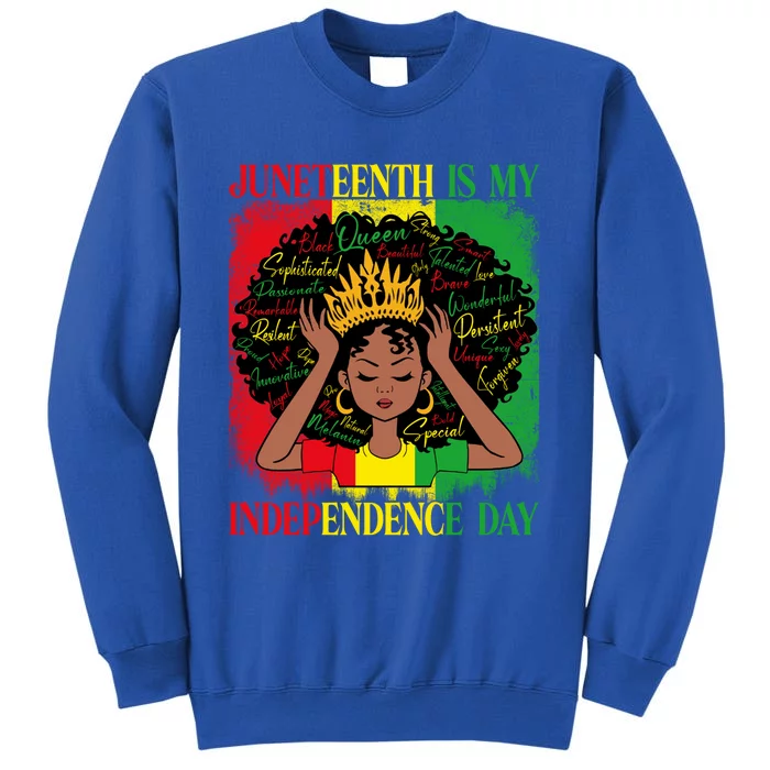 Wo Juneteenth Is My Independence Blm Black History Month Cool Gift Tall Sweatshirt