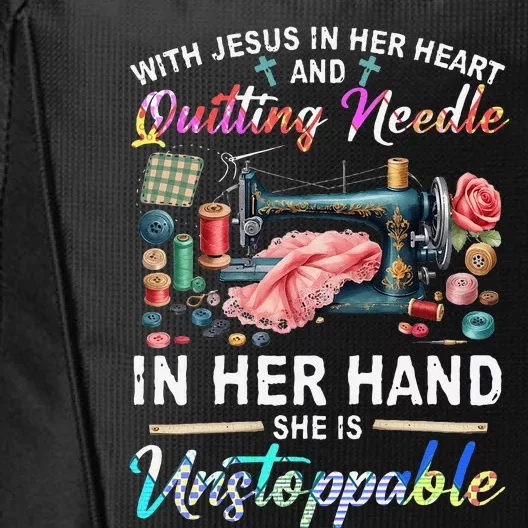 With Jesus In Her Heart And Quilting Needle In Her Hand City Backpack