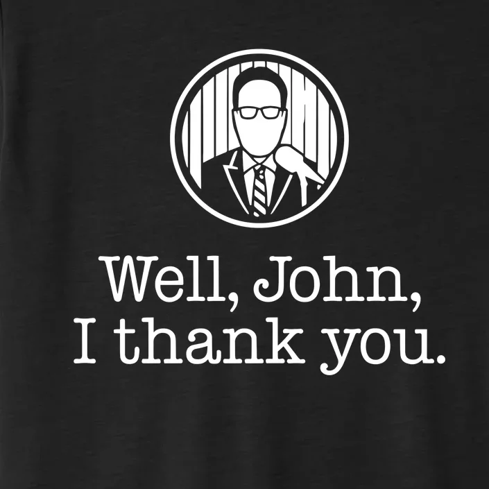 Well John I Thank You ChromaSoft Performance T-Shirt