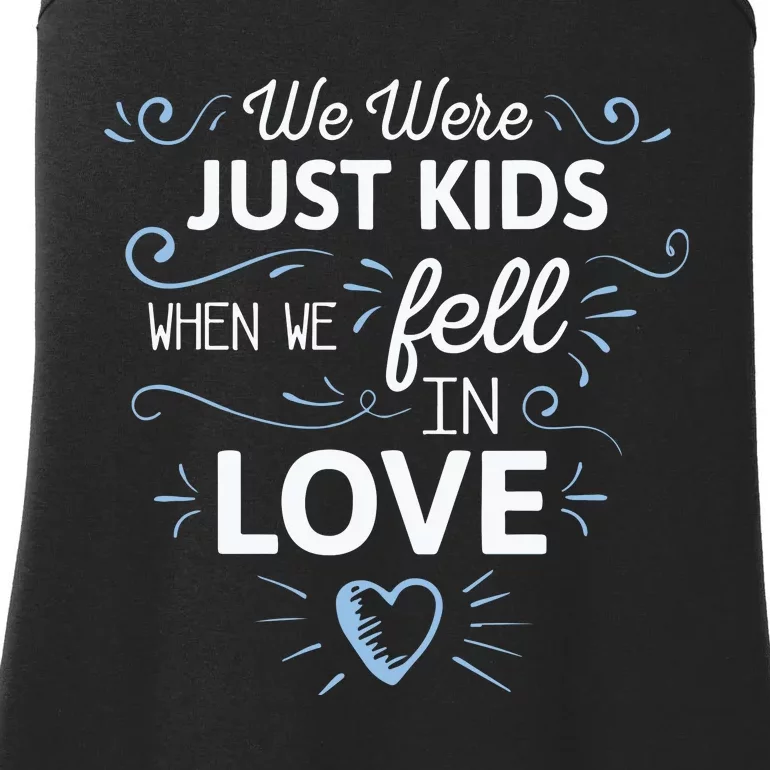 We Just Kids When We Fell In Love Ladies Essential Tank