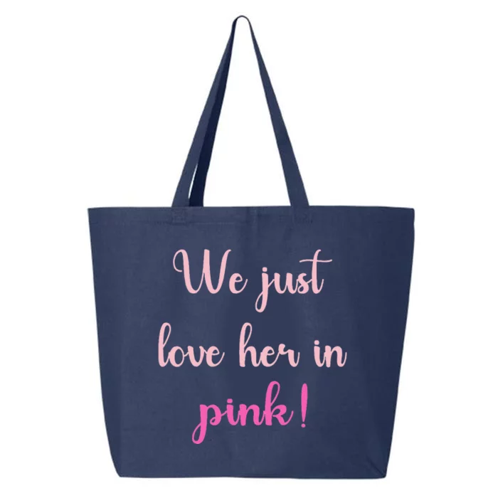 We Just Love Her In Pink 25L Jumbo Tote