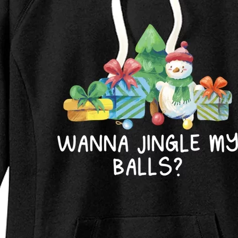 Wanna Jingle My Balls Christmas Adult Humor Xmas Gift Women's Fleece Hoodie