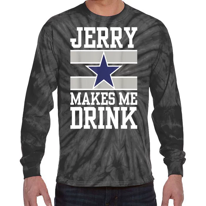 Women Jerry Makes Me Drink Funny Gift For Fan Gift Tie-Dye Long Sleeve Shirt