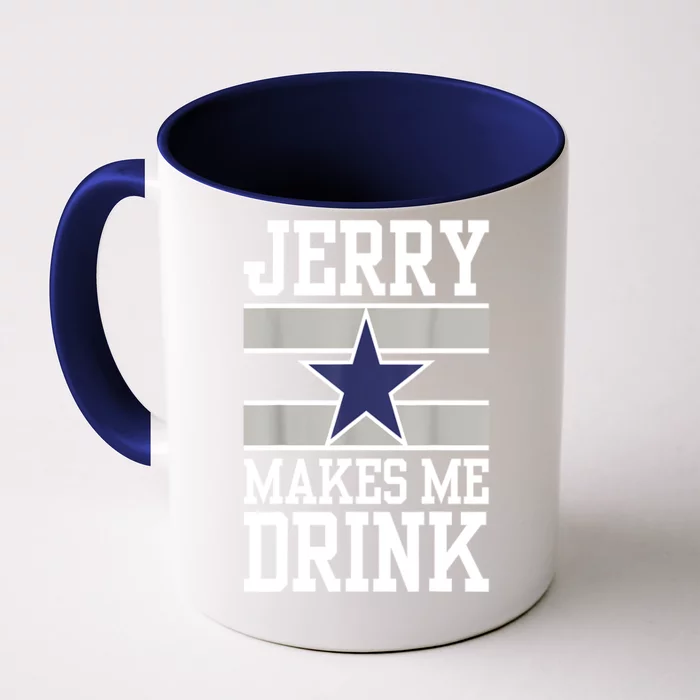 Women Jerry Makes Me Drink Funny Gift For Fan Gift Front & Back Coffee Mug