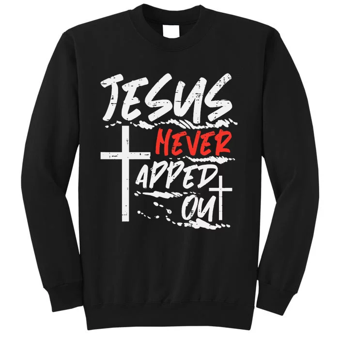 Wrestling Jesus Never Tapped Out Christian Wrestle Tall Sweatshirt