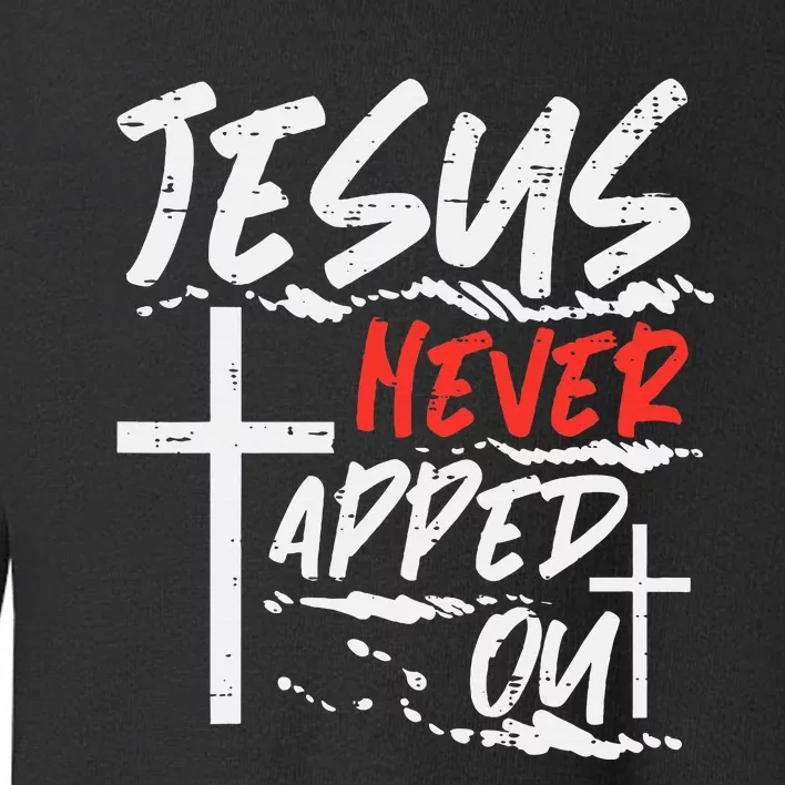 Wrestling Jesus Never Tapped Out Christian Wrestle Toddler Sweatshirt