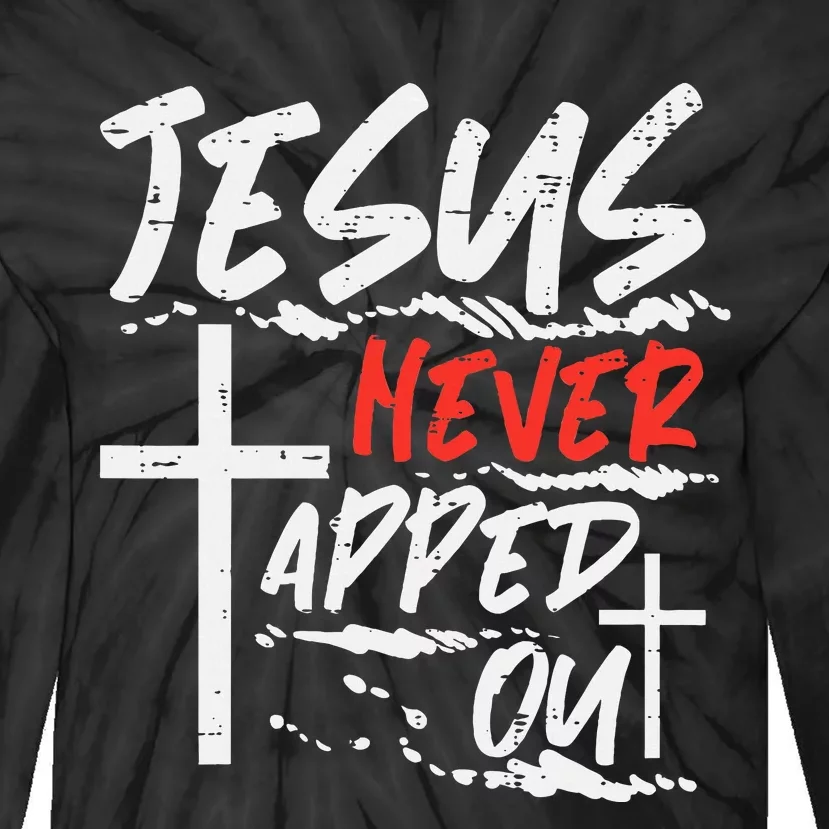 Wrestling Jesus Never Tapped Out Christian Wrestle Tie-Dye Long Sleeve Shirt