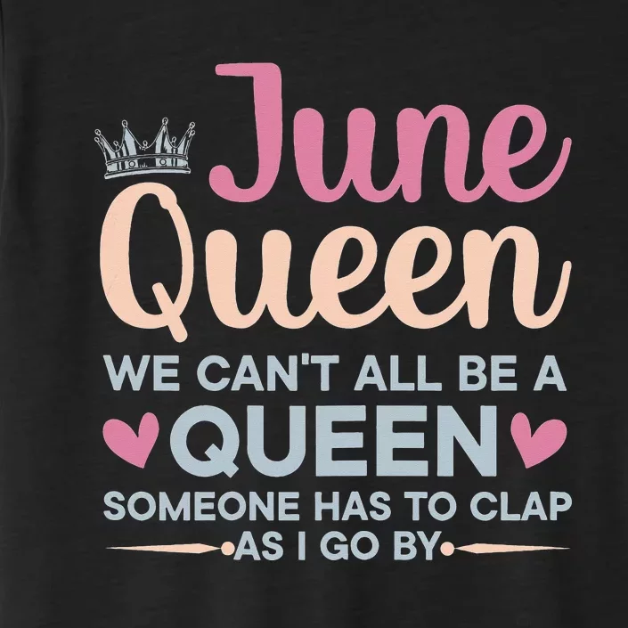 Wo June Queen Not All Can Be Queen ChromaSoft Performance T-Shirt