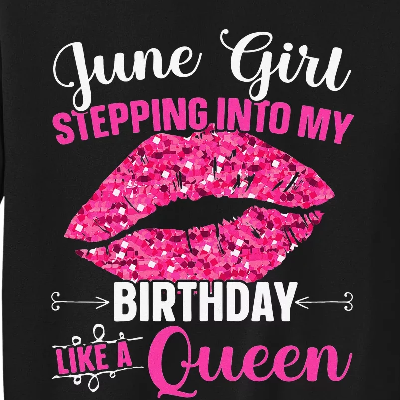 Wo June Stepping Int My Bithday Like A Queen Tall Sweatshirt