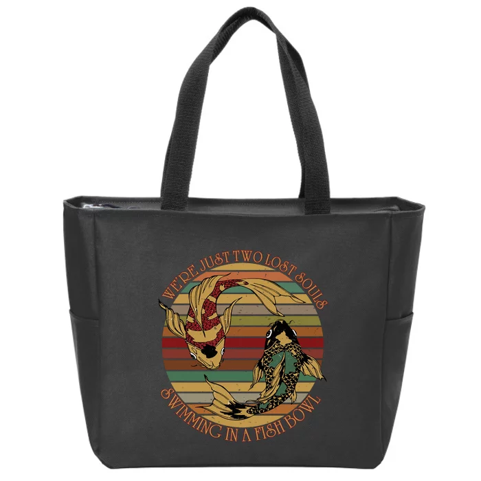 Were Just Two Lost Souls Swimming In A Fish Bowl Vintage Zip Tote Bag