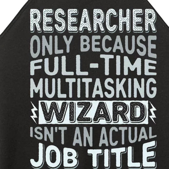 Wizard Job Title Quote Funny Researcher Women’s Perfect Tri Rocker Tank