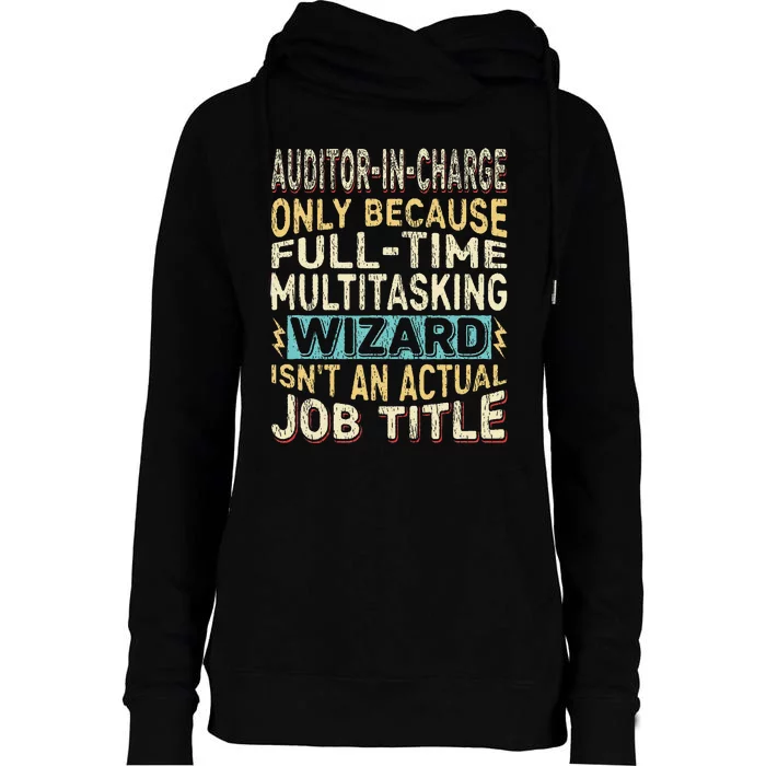 Wizard Job Title Quote Funny Auditor In Charge Womens Funnel Neck Pullover Hood