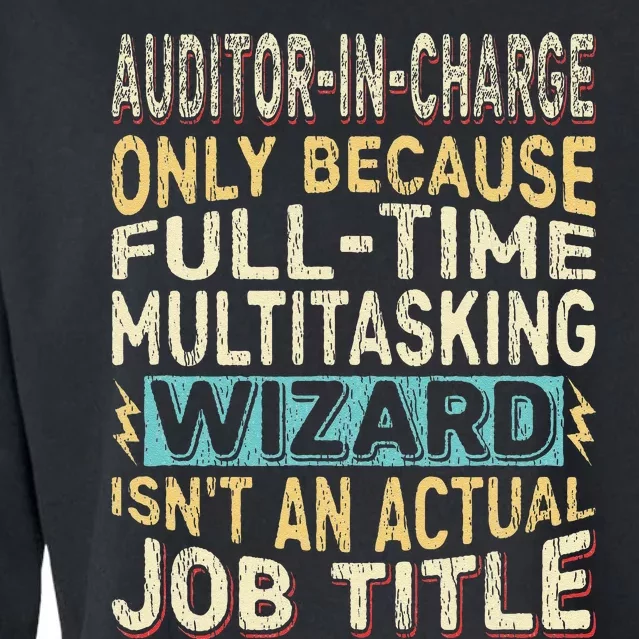 Wizard Job Title Quote Funny Auditor In Charge Cropped Pullover Crew