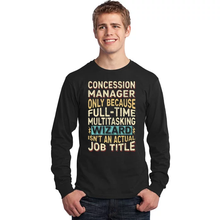 Wizard Job Title Quote Funny Concession Manager Tall Long Sleeve T-Shirt