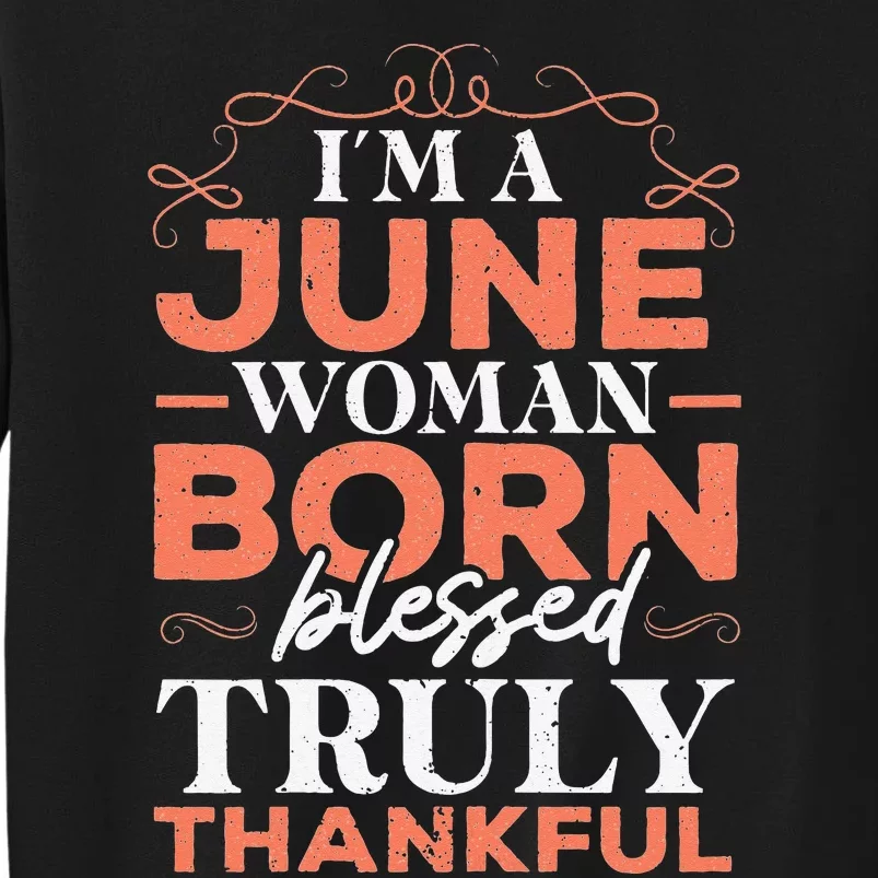 Wo June Wo Birthday Tall Sweatshirt