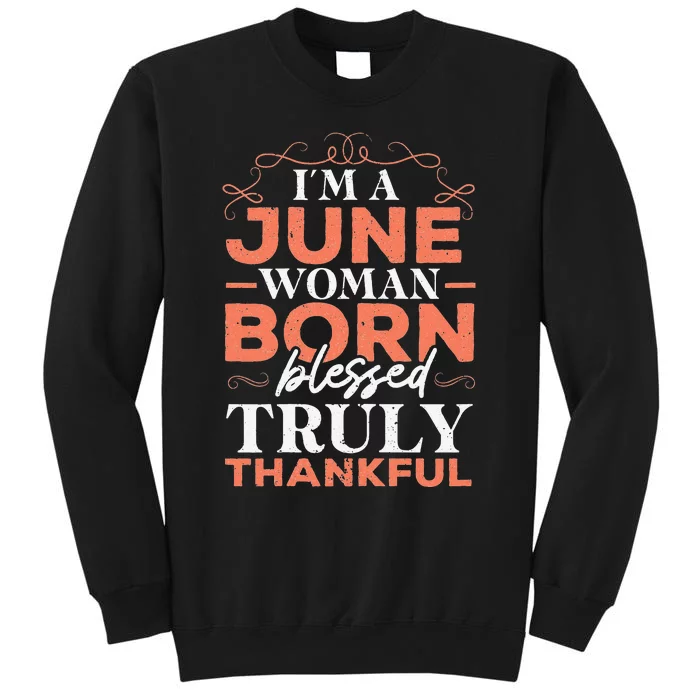 Wo June Wo Birthday Tall Sweatshirt