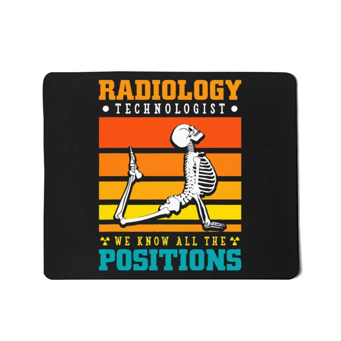 We know all the positions - Radiology Technician Mousepad