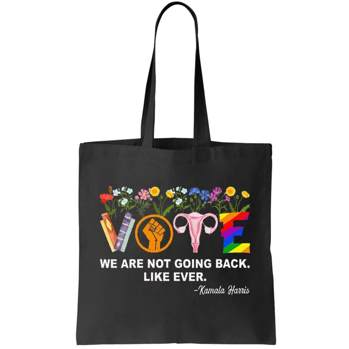 Women Kamalawe Are Not Going Back Like Ever Feminist Human Rights Gift Tote Bag