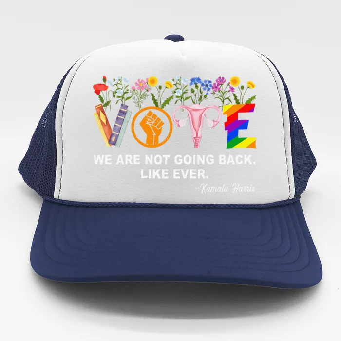 Women Kamalawe Are Not Going Back Like Ever Feminist Human Rights Gift Trucker Hat