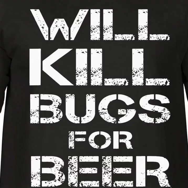 Will Kill Bugs For Beer Exterminator Pest Control Services Comfort Colors T-Shirt