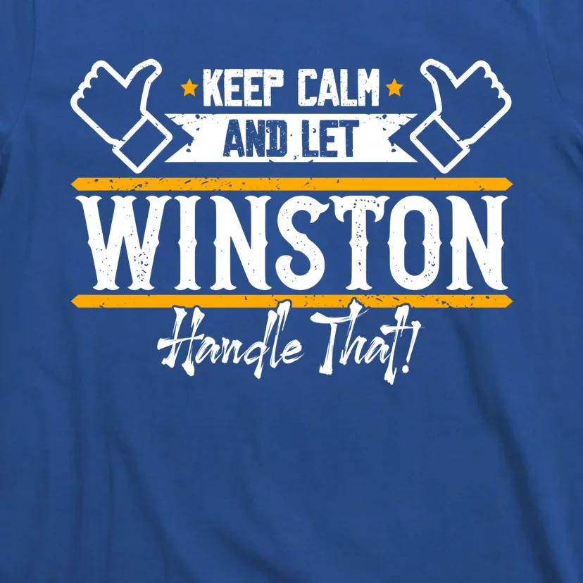 Winston Keep Calm And Let Winston Handle That Great Gift T-Shirt