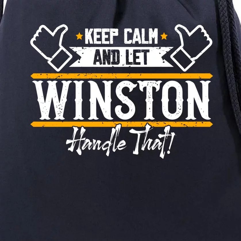 Winston Keep Calm And Let Winston Handle That Great Gift Drawstring Bag